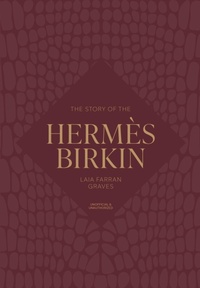 Abbildung von: The Story of the Hermes Birkin - Welbeck