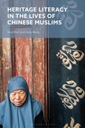 Cover: Heritage Literacy in the Lives of Chinese Muslims - Bloomsbury Academic