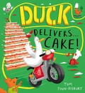 Cover: Duck Delivers . . . Cake! - Hodder Children's Books