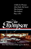 Cover: Jim Thompson: Five Noir Novels of the 1950s & 60s (#399) - The Library of America