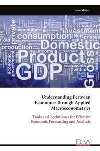 Enlarge image Cover: Understanding Peruvian Economies through Applied Macroeconometrics - Eliva Press