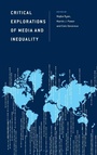 Cover: Critical Explorations of Media and Inequality - Rowman & Littlefield Publishers