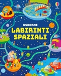 Cover: Labirinti spaziali - Labirinti Usborne;Usborne