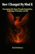 Cover: How I Changed My Mind II - Neil Holmes