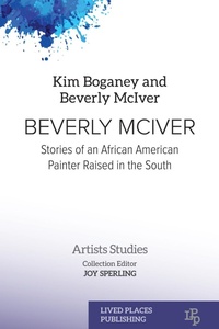 Abbildung von: Beverly McIver - Lived Places Publishing