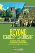Cover: Beyond Tenderpreneurship - The Mapungubwe Institute for Strategic Reflection (MIST