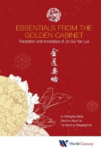 Abbildung von: Essentials From The Golden Cabinet: Translation And Annotation Of Jin Gui Yao Lue - World Scientific Publishing Company