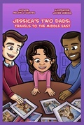 Cover: Travels to the Middle East (Jessica's Two Dads) - Renegade Publishings