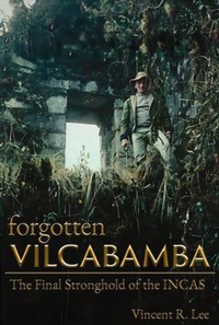 Abbildung von: Forgotten Vilcabamba - Sixpac Manco Publications