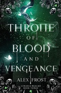 Cover: A Throne of Blood and Vengeance - Greymalkin Press