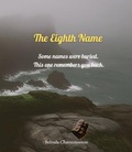 Cover: The Eighth Name - Belinda Chavremootoo