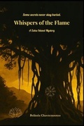 Cover: Whispers of the Flame - Belinda Chavremootoo