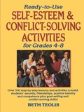 Cover: Ready-to-Use Self-Esteem & Conflict Solving Activities for Grades 4-8 - Jossey-Bass