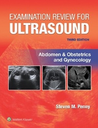 Abbildung von: Examination Review for Ultrasound: Abdomen and Obstetrics & Gynecology - WOLTERS KLUWER HEALTH