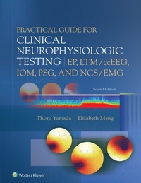 Abbildung von: Practical Guide for Clinical Neurophysiologic Testing: EP, LTM/ccEEG, IOM, PSG, and NCS/EMG - WOLTERS KLUWER HEALTH