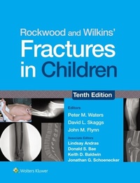 Abbildung von: Rockwood and Wilkins' Fractures in Children - WOLTERS KLUWER HEALTH