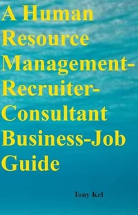 Abbildung von: Human Resource Management-Consultant-Recruiter Business-Job Guide - Distributed By Ingram Spark