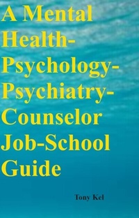 Abbildung von: Mental Health-Psychology-Psychiatry-Counselor Job-School Guide - Distributed By Ingram Spark