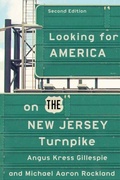 Cover: Looking for America on the New Jersey Turnpike, Second Edition - Rutgers University Press