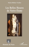 Cover: Les Belles Heures de Notre-Dame - Editions L'Harmattan