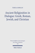 Bild: Ancient Religiosities in Dialogue: Greek, Roman, Jewish, and Christian - Mohr Siebeck
