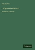 Cover: La figlia del maledetto - Antigonos Verlag