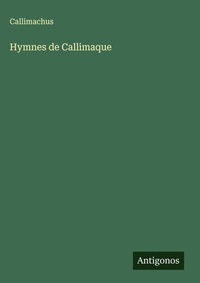 Enlarge image Cover: Hymnes de Callimaque - Antigonos Verlag