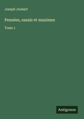 Cover: Pens&eacute;es, essais et maximes - Antigonos Verlag