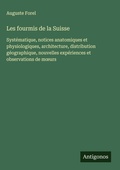 Cover: Les fourmis de la Suisse - Antigonos Verlag