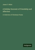 Cover: A Holiday Souvenir of Friendship and Affection - Antigonos Verlag