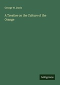 Cover: A Treatise on the Culture of the Orange - Antigonos Verlag