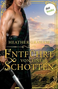 Abbildung von: Entführt von einem Schotten - oder: Geisel der Leidenschaft - dotbooks