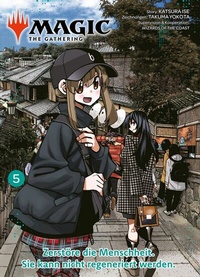 Abbildung von: MAGIC - THE GATHERING, Band 5 - Zerstöre die Menschheit. Sie kann nicht regeneriert werden - Panini Manga