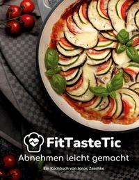 Abbildung von: FitTasteTic - Abnehmen leicht gemacht - BoD - Books on Demand