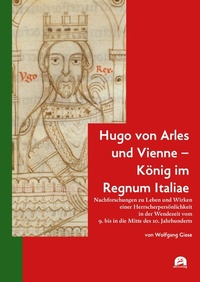 Bild: Hugo von Arles und Vienne - König im Regnum Italiae - utzverlag GmbH