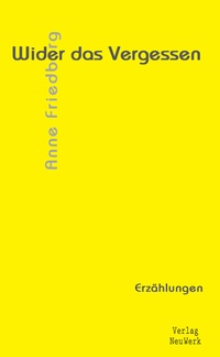 Abbildung von: Wider das Vergessen - Verlag Neuwerk