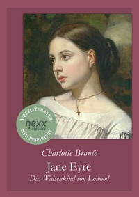 Abbildung von: Jane Eyre - Das Waisenkind von Lowood - NEXX Verlag