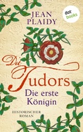 Cover: DIE TUDORS - Die erste K&ouml;nigin - dotbooks