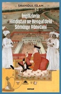 Cover: Ingilizlerin Hindistan ve Bengaldeki S&ouml;m&uuml;rge Y&ouml;netimi - Beyan Yayinlari