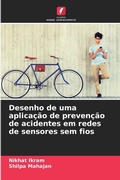 Cover: Desenho de uma aplicacao de prevencao de acidentes em redes de sensores sem fios - Edicoes Nosso Conhecimento