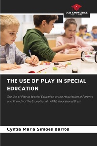 Abbildung von: The Use of Play in Special Education - Our Knowledge Publishing