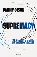 Cover: Supremacy. L'AI, ChatGPT e la sfida che cambier&agrave; il mondo - Saggi;Garzanti