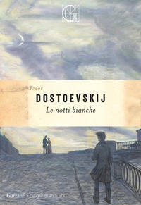 Abbildung von: Le notti bianche - I piccoli grandi libri;Garzanti