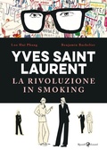 Cover: Yves Saint Laurent. La rivoluzione in smoking - Rizzoli Lizard