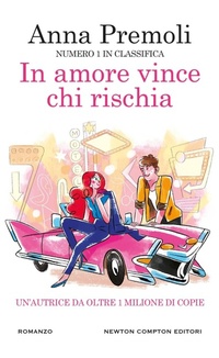 Abbildung von: In amore vince chi rischia - Gli insuperabili Gold;Newton Compton Editori
