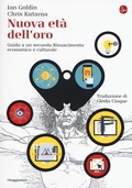 Cover: Nuova et&agrave; dell'oro. Guida a un secondo Rinascimento economico e culturale - La cultura;Il Saggiatore