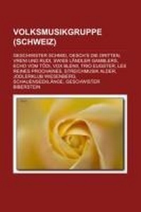 Abbildung von: Volksmusikgruppe (Schweiz) - Books LLC