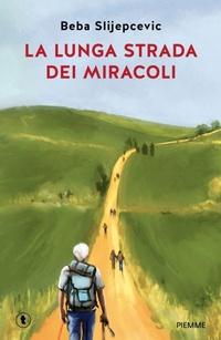 Abbildung von: La lunga strada dei miracoli - Original Tascabili Piemme;Piemme