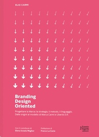 Abbildung von: Branding D.O. Progettare la marca. Una visione design oriented - Brand imprese mercati;Fausto Lupetti Editore
