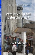 Cover: Vem bryr sig om palestinerna? - Israelbok
